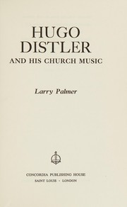 Front cover of Hugo Distler and his church music by Larry Palmer
