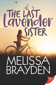 Front cover of The Last Lavender Sister by Melissa Brayden