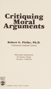 Cover of Critiquing moral arguments by Robert G. Pielke