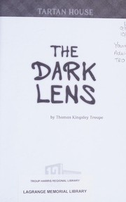 Front cover of Dark Lens by Thomas Kingsley Troupe