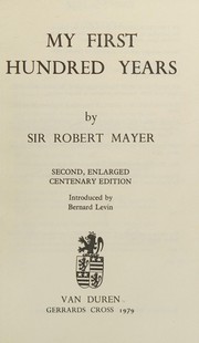Cover of My first hundred years by Mayer, Robert Sir