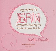Cover of My name is Erin by Erin Davis