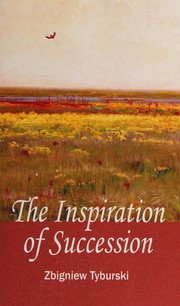 Cover of The inspiration of succession by Zbigniew Tyburski