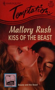 Front cover of Kiss Of The Beast by Mallory Rush
