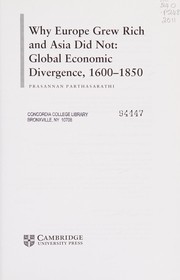 Cover of Why Europe grew rich and Asia did not by Prasannan Parthasarathi