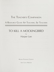 Front cover of To kill a mockingbird: By Harper Lee (Teacher's companion : a resource guide for teachers, by teachers) by Marjorie Stelmach