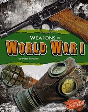 Front cover of Weapons of World War I by Matt Doeden