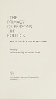 Cover of The primacy of persons in politics by John von Heyking