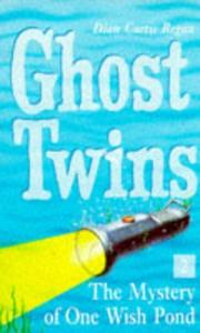 Front cover of One Wish Pond (Ghost Twins S.) by Dian Curtis Regan