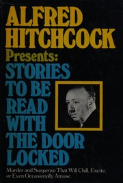 Front cover of Stories to be Read with the Door Locked by Alfred Hitchcock