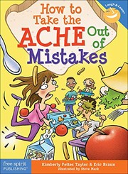 Front cover of How to Take the Ache Out of Mistakes by Kimberly Feltes Taylor
