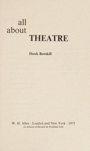 Cover of All about theatre by Bowskill, Derek.