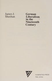 Front cover of German liberalism in the nineteenth century by James J. Sheehan