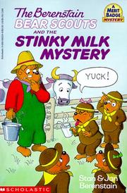 Front cover of The Berenstain Bear Scouts and the stinky milk mystery by Stan Berenstain