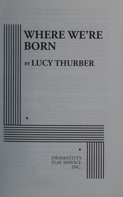 Cover of Where we're born by Lucy Thurber