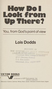 Cover of How do I look from up there? by Lois Dodds