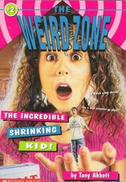 Front cover of The Incredible Shrinking Kid (The Weird Zone , No 2) by Tony Abbott