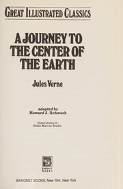 Front cover of A journey to the center of the earth by Howard J. Schwach