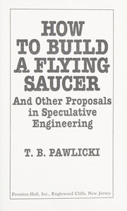 Front cover of How to build a flying saucer by T. B. Pawlicki