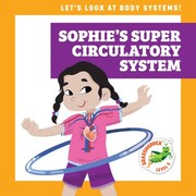 Front cover of Sophie's Super Circulatory System by Mari C. Schuh