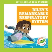 Cover of Riley's Remarkable Respiratory System by Mari C. Schuh