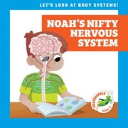Cover of Noah's Nifty Nervous System by Mari C. Schuh