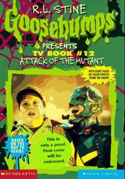 Front cover of Goosebumps Presents - Attack of the Mutant by Robert Lawrence Stine