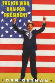 Front cover of Kid Who Ran for President by Dan Gutman