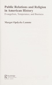 Front cover of Public Relations and Religion in American History by Margot Opdycke Lamme