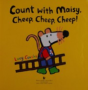 Front cover of Count with Maisy, cheep, cheep, cheep! by Lucy Cousins