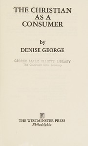 Cover of The Christian as a consumer by Denise George