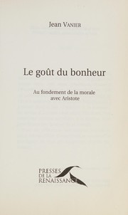Cover of Le goût du bonheur by Jean Vanier