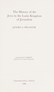 Front cover of The history of the Jews in the Latin Kingdom of Jerusalem by Joshua Prawer