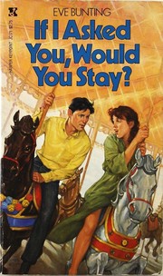 Front cover of If I asked you, would you stay? by Eve Bunting