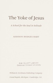 Front cover of The yoke of Jesus by Addison Hodges Hart