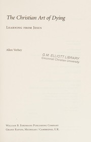 Front cover of The Christian art of dying by Allen Verhey