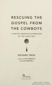 Front cover of Rescuing the Gospel from the cowboys by Richard Twiss