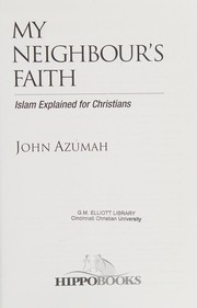Front cover of My neighbour's faith by John Alembillah Azumah