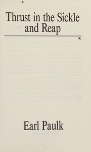 Front cover of Thrust in the sickle and reap by Earl Paulk
