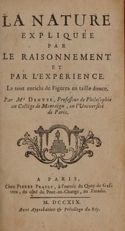 Front cover of La nature expliquée par le raisonnement et par l'expérience by Jean Denyse