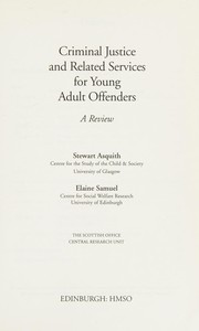 Front cover of Criminal Justice and Related Services for Young Adult Offenders by Central Research Unit Scottish Office