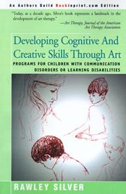 Cover of Developing cognitive and creative skills through art by Rawley A. Silver