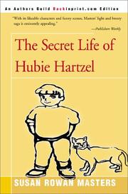 Front cover of The secret life of Hubie Hartzel by Susan Rowan Masters