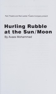 Cover of Hurling Rubble at the Sun / Moon by Aveas Mohammad