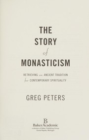 Front cover of The story of monasticism by Greg Peters