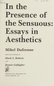 Front cover of In the presence of the sensuous by Mikel Dufrenne