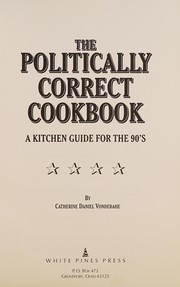 Cover of The politically correct cookbook by Catherine Daniel Vonderahe