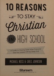 Front cover of 10 Reasons to Stay Christian in High School by Michael Ross