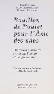 Front cover of Bouillon de Poulet Pour l'âme des Ados Dans les Moments... by Canfield Jack