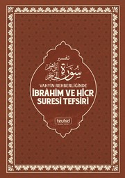 Cover of Vahyin Rehberliğinde İbrâhîm ve Hicr Suresi Tefsiri by Halis Bayancuk (Ebu Hanzala)